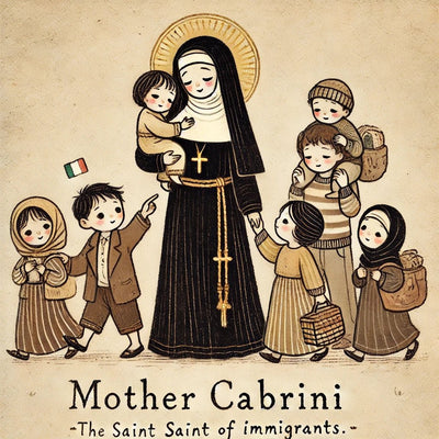 Mother Cabrini: Saint of Immigrants, Champion of Hope