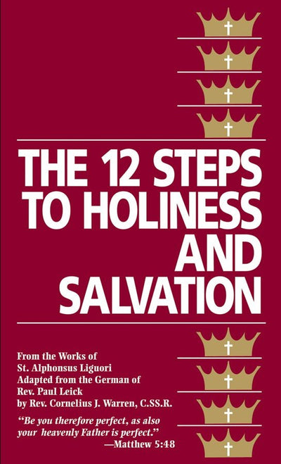 The Twelve Steps to Holiness and Salvation